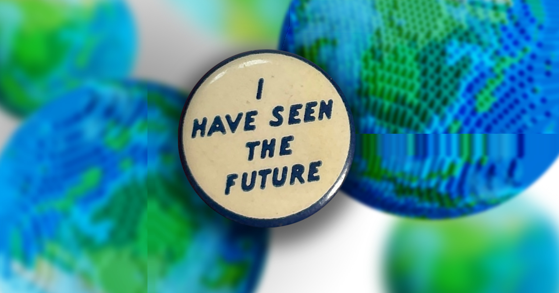 I Have Seen the Future