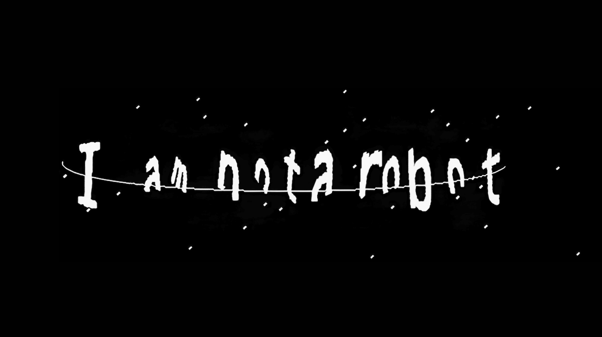 White handwritten text reading "I am not a robot" appears distorted and crossed with a horizontal line, set against a black background with scattered small white dots.
