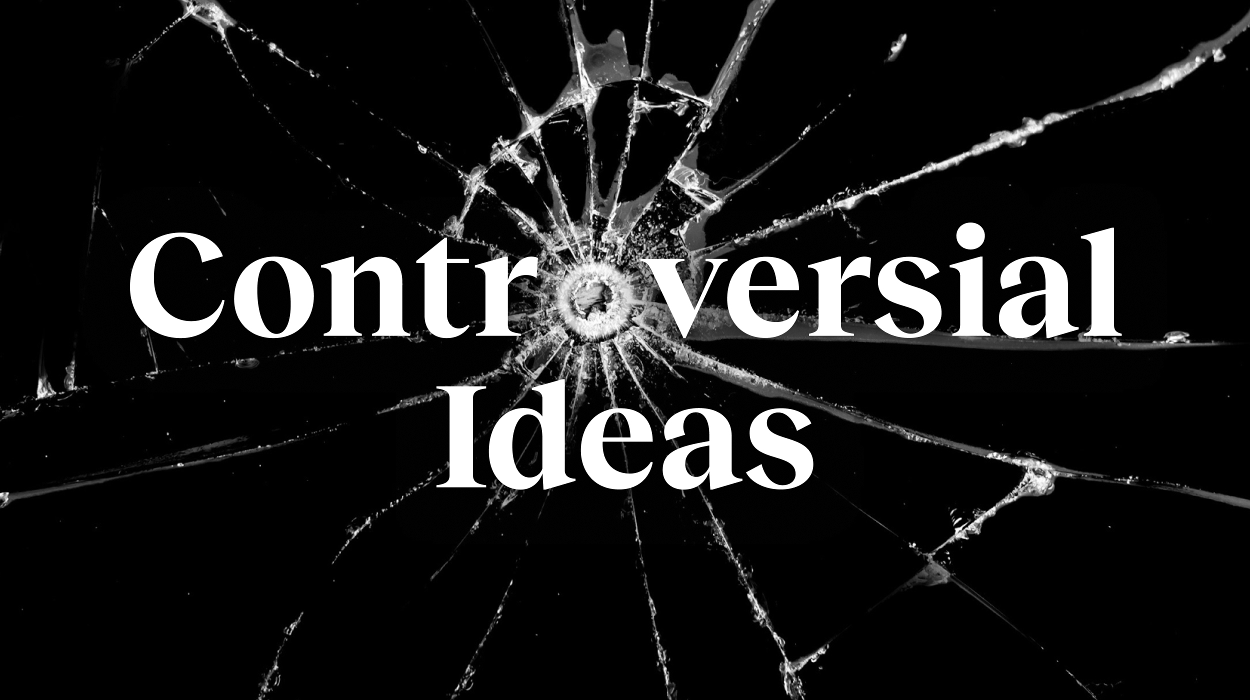 A broken glass with the words contradictory ideas.