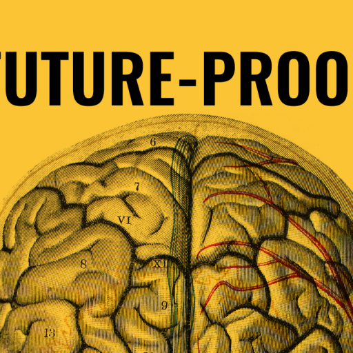 An image of a brain with the words future proof on it.
