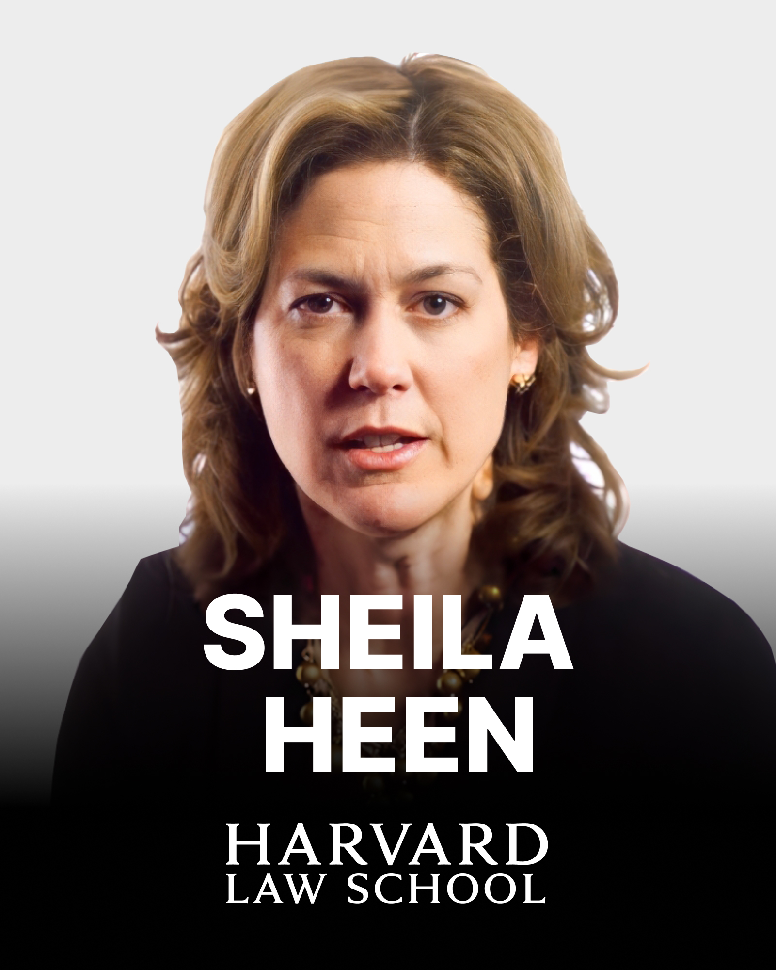 Portrait of a woman with brown hair wearing a black top, overlaid with text: "SHEILA HEEN, HARVARD LAW SCHOOL.