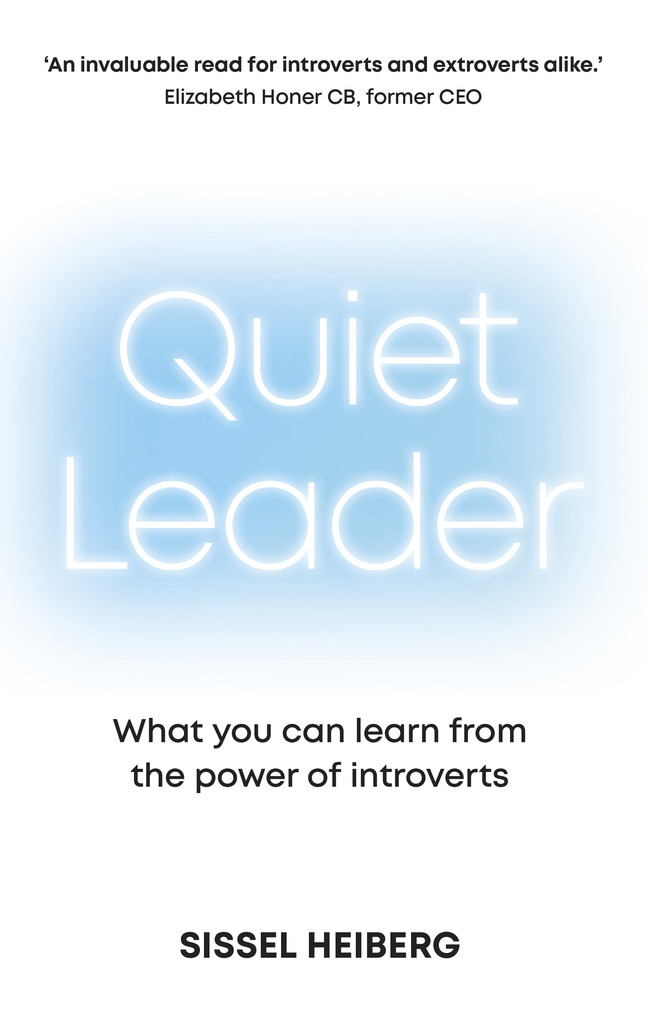 Book cover titled "Quiet Leader: What you can learn from the power of introverts" by Sissel Heiberg. Quote from Elizabeth Honer, former CEO, praising its value for both introverts and extroverts.