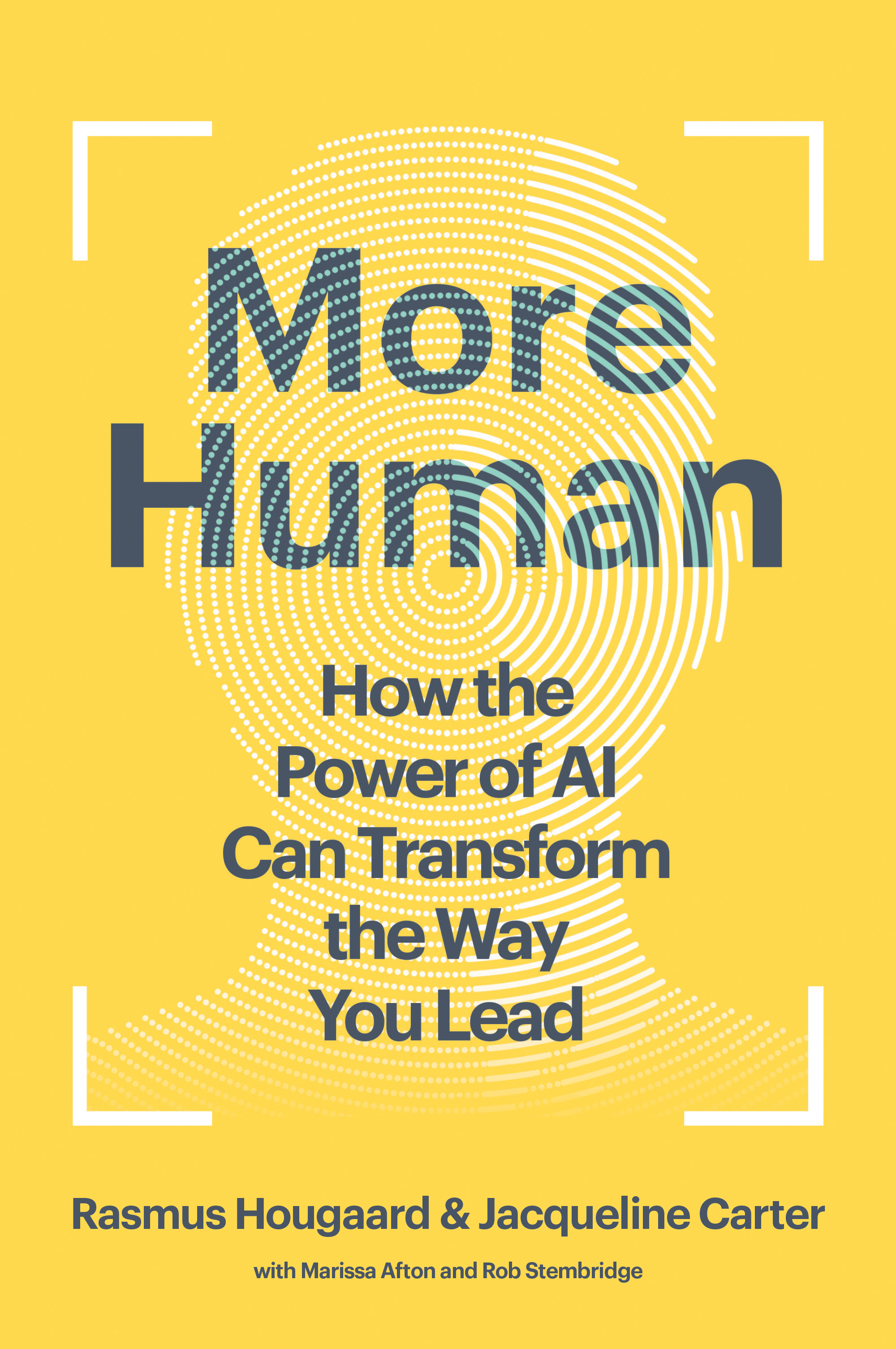 Yellow book cover titled "More Human: How the Power of AI Can Transform the Way You Lead" by Rasmus Hougaard and Jacqueline Carter, featuring a silhouette design.