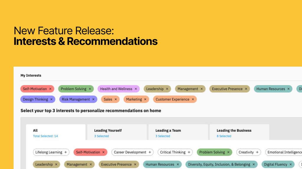 Discover our new feature release: a user-friendly interface that lets you select interests like Self-Motivation, Leadership, and Management to personalize eLearning recommendations. Tailor your experience and unlock content that aligns with your goals.