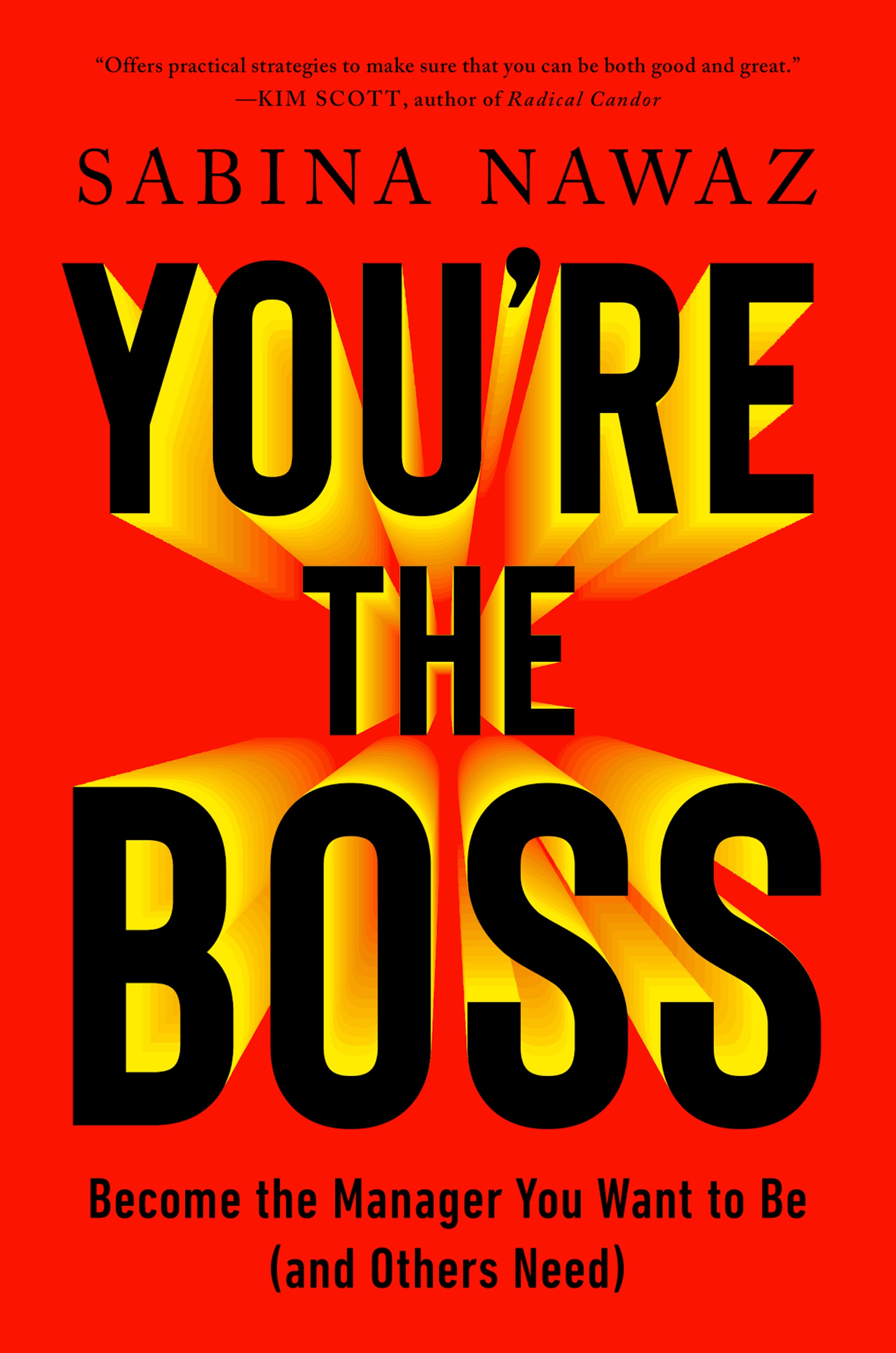 Cover of the book "You're the Boss" by Sabina Nawaz, with a red background and bold black and yellow text. Includes a quote from Kim Scott at the top.
