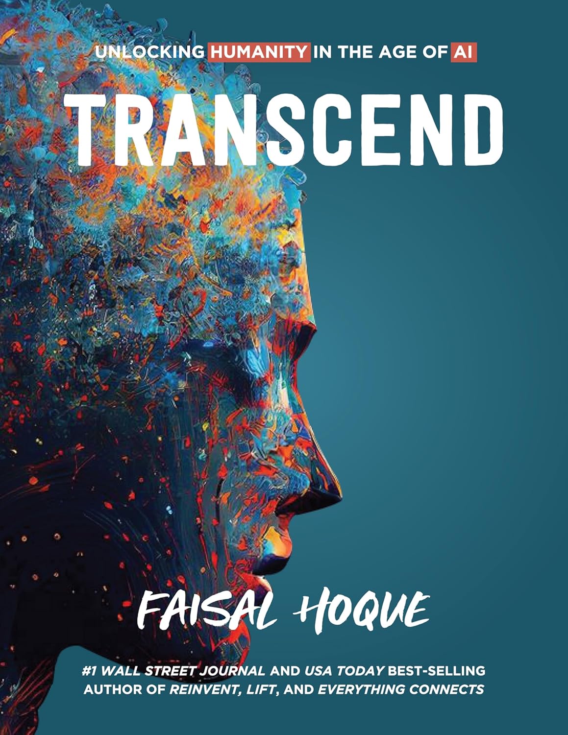 Book cover of "Transcend" by Faisal Hoque, features a colorful abstract human profile on a teal background, with the subtitle "Unlocking Humanity in the Age of AI.