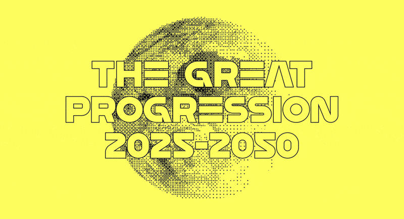 Yellow background with halftone globe and bold text: "The Great Progression 2025-2050.