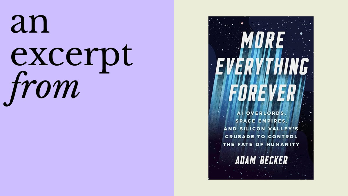 Book cover titled "More Everything Forever" by Adam Becker. Subtitle reads "AI Overlords, Space Empires, and Silicon Valley's Crusade to Control the Fate of Humanity," weaving a narrative that echoes the epic adventures reminiscent of Star Trek's explorations.
