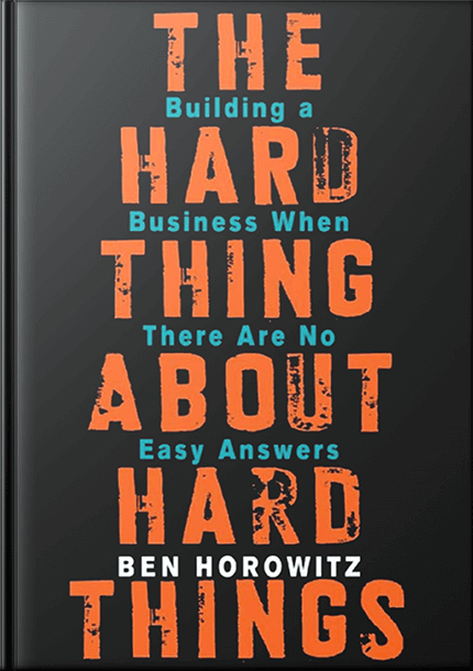 Cover of the book "The Hard Thing About Hard Things" by Ben Horowitz, with bold orange and blue text on a black background.