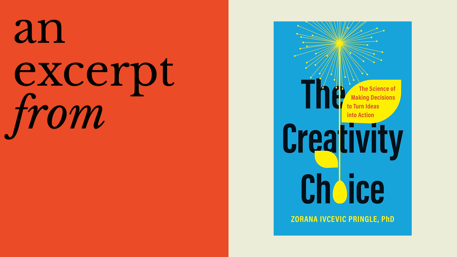 Image split in two: left side has the words "an excerpt from" on an orange background; right side shows the book cover of "The Creativity Choice" by Zorana Ivcevic Pringle, PhD, on a blue background—perfect for those looking to find your passion.
