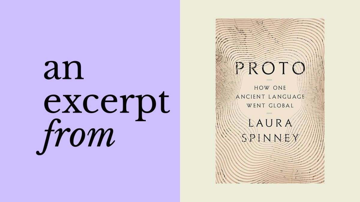 Book cover of "Proto: How One Ancient Language Went Global" by Laura Spinney shown on the right, with the words "an excerpt from" on a purple background on the left, exploring the rise of a killer language.