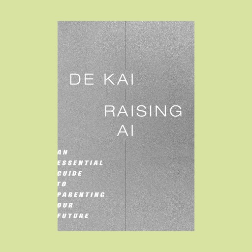 Book cover with a gray textured background, featuring the title "DE KAI RAISING AI" and the subtitle "An essential guide to raising AI and parenting our future," all in white capital letters.