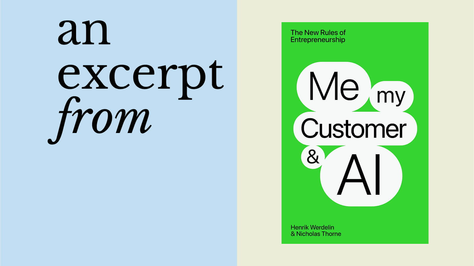 The image shows the cover of the book "Me, My Customer & AI" by Henrik Werdelin and Nicholas Thorne alongside the text "an excerpt from," set on a split blue and green background, hinting at the future of headless agents in business.