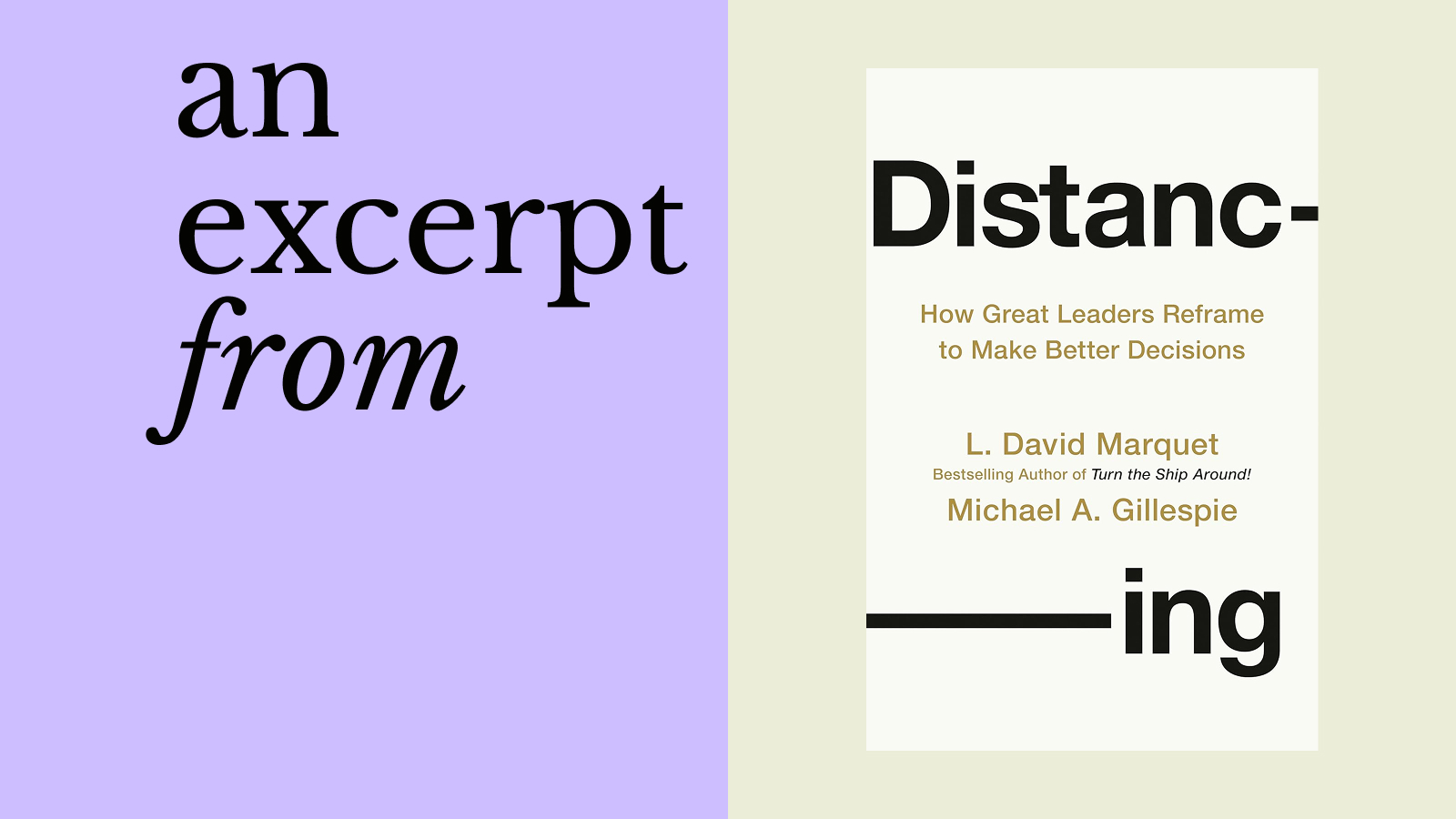 Book excerpt promotional graphic showing the cover of "Distancing: How Great Leaders Reframe to Make Better Decisions" by L. David Marquet and Michael A. Gillespie, highlighting an Intel genius approach in leadership—an excerpt from.