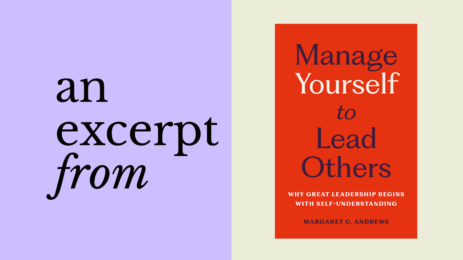 Book cover of "Manage Yourself to Lead Others" by Margaret C. Andrews, with the phrase "an excerpt from" on a purple background—highlighting the importance of know thyself in effective leadership.