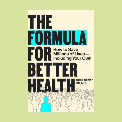 Book cover with the title "The Formula for Better Health: How to Save Millions of Lives—Including Your Own" by Tom Frieden, MD, MPH, featuring illustrated silhouettes of people and a nod to Alice Hamilton’s pioneering work in public health.
