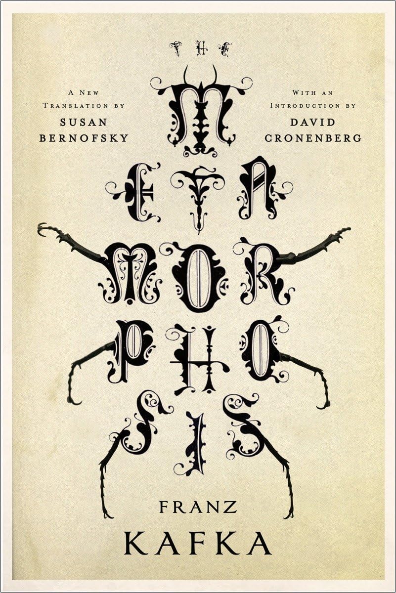 Book cover for "The Metamorphosis" by Franz Kafka, featuring ornate typography forming the shape of an insect, with translation by Susan Bernofsky and introduction by David Cronenberg.