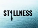 A person stands alone on calm water with the word "STILLNESS" in bold letters over the scene.