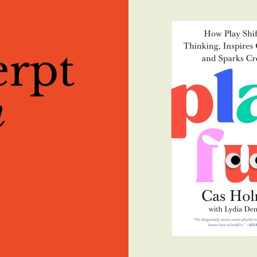 The image features the phrase "an excerpt from" on a red background next to the book cover of "Playful" by Cas Holman with Lydia Denworth, highlighting insights from play research.