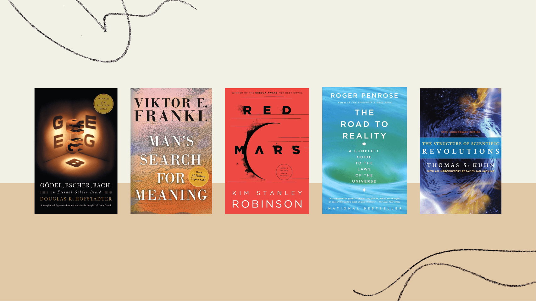 Five books are displayed upright in a row: "Gödel, Escher, Bach," "Man’s Search for Meaning," "Red Mars," "The Road to Reality," and "The Structure of Scientific Revolutions.