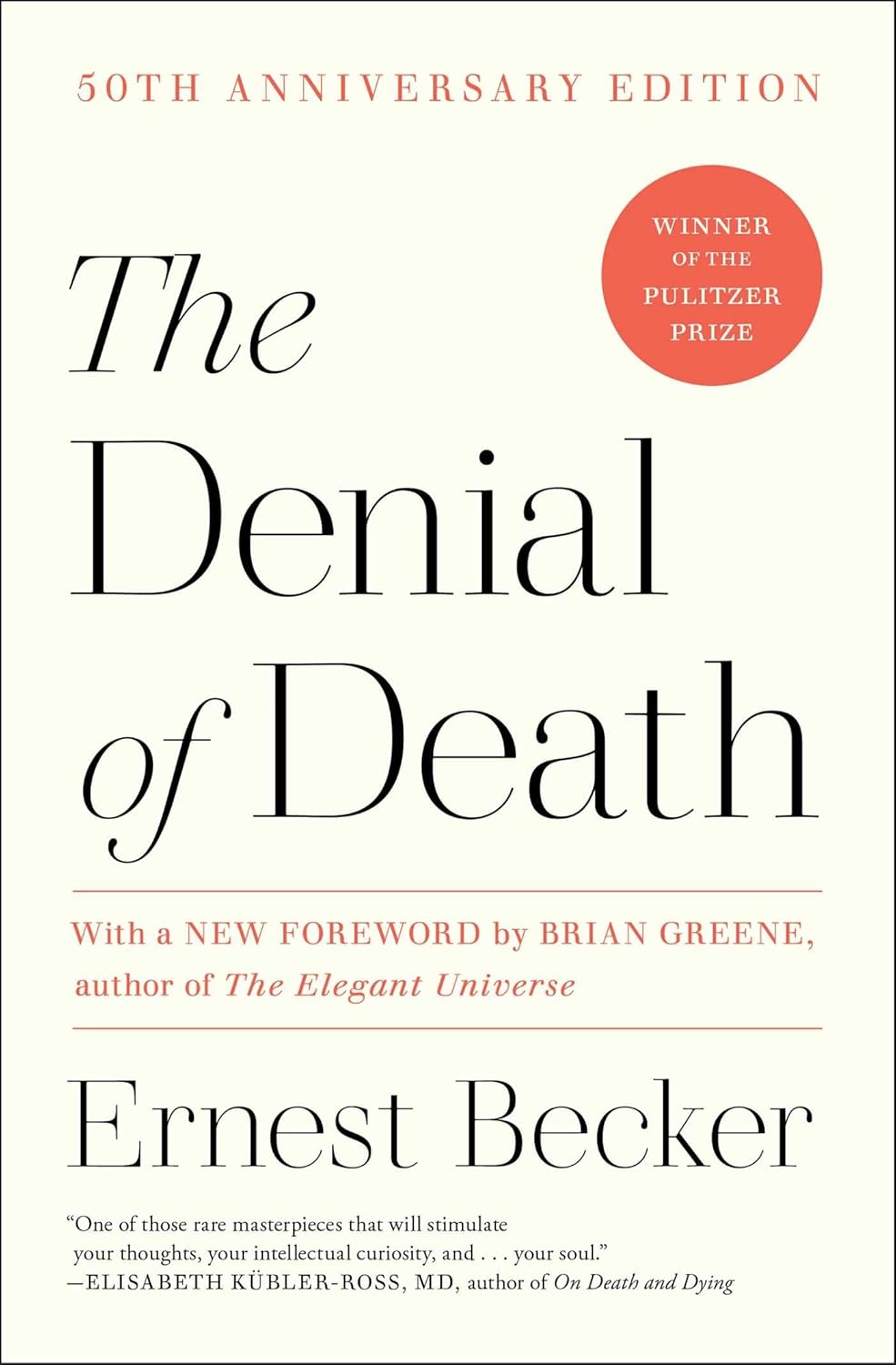 The cover of "The Denial of Death" 50th Anniversary Edition by Ernest Becker, featuring a red circle noting its Pulitzer Prize win and a foreword by Brian Greene.
