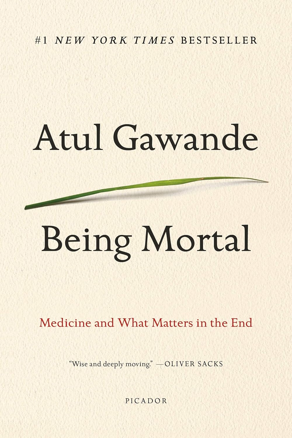 The cover of "Being Mortal" by Atul Gawande, featuring a simple design with the title, author&rsquo;s name, and a green blade of grass on a light background.