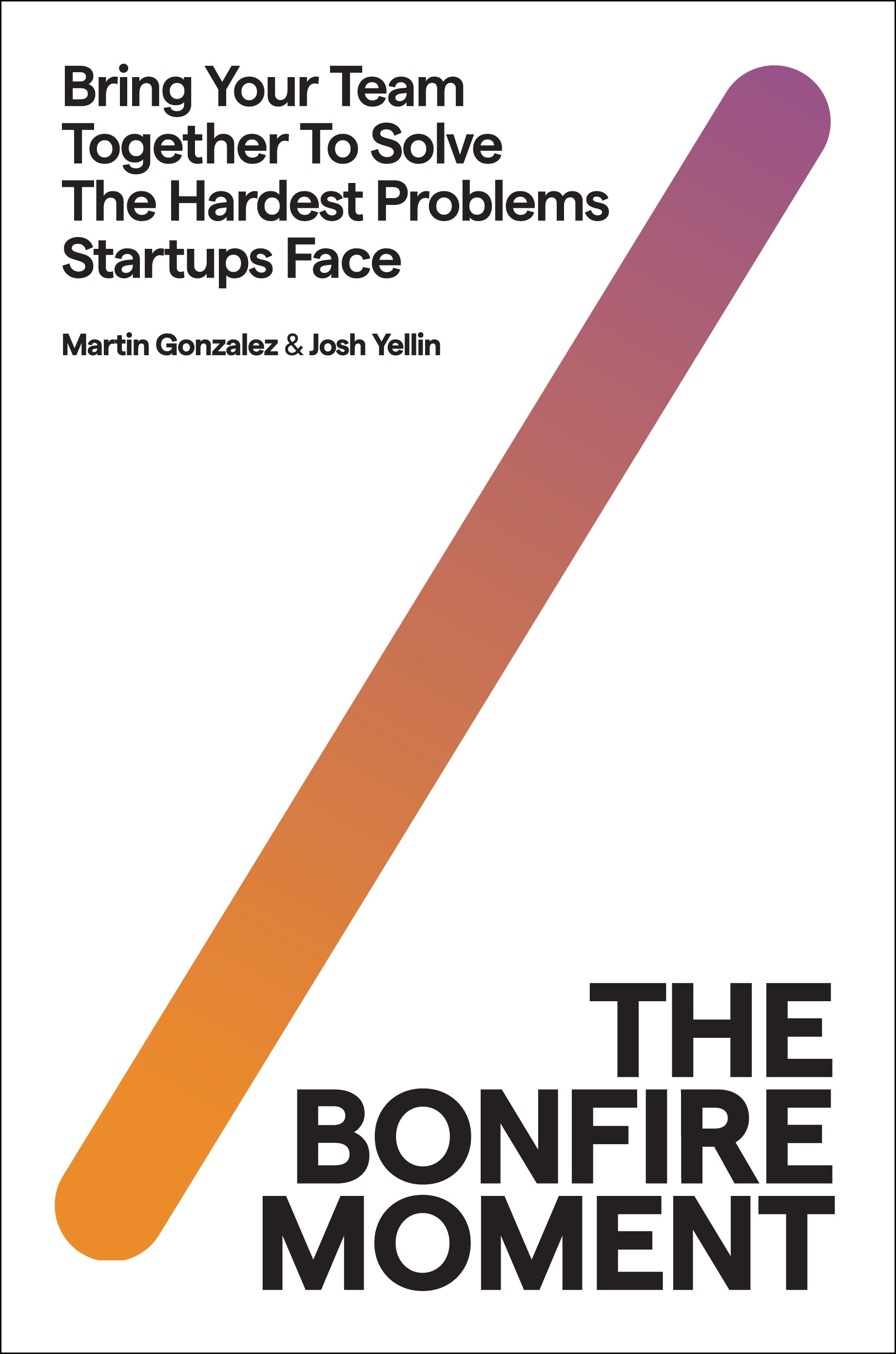 Book cover with title "The Bonfire Moment" by Martin Gonzalez & Josh Yellin, featuring a diagonal orange-purple gradient stripe on a white background.