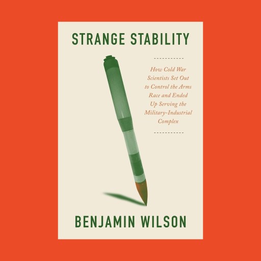 Book cover of "Strange Stability" by Benjamin Wilson, featuring a green pen vertically centered on a beige background with red and green text—reflecting themes of nuclear deterrence.