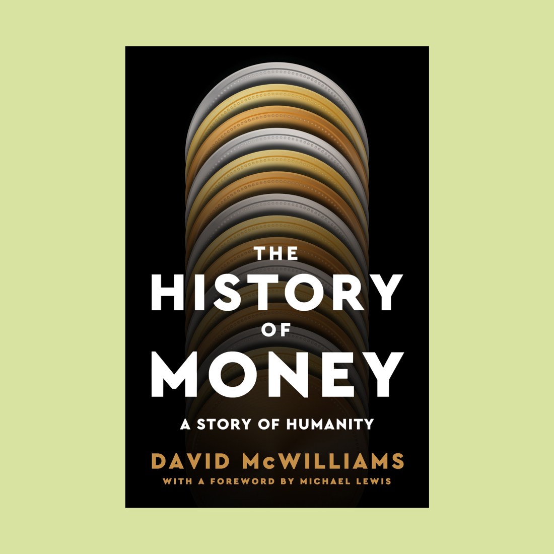 Book cover for "The History of Money: A Story of Humanity" by David McWilliams, featuring stacked coins arranged in a Fibonacci sequence on a black background with white and gold text.