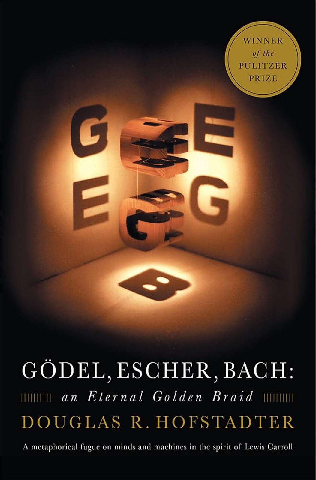 Book cover for "G&ouml;del, Escher, Bach" by Douglas R. Hofstadter featuring interlocking 3D letters casting shadows, with a Pulitzer Prize winner badge in the top right corner.