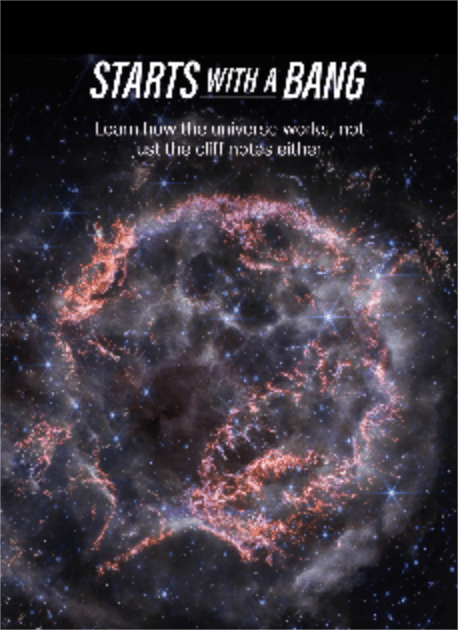 A colorful, detailed image of a supernova remnant in space with the text "STARTS WITH A BANG" and a tagline about learning how the universe works.