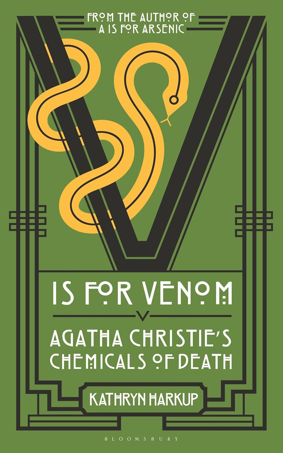 Book cover featuring a yellow snake wrapped around a large "V" and the text: "V is for Venom: Agatha Christie's Chemicals of Death" by Kathryn Harkup.