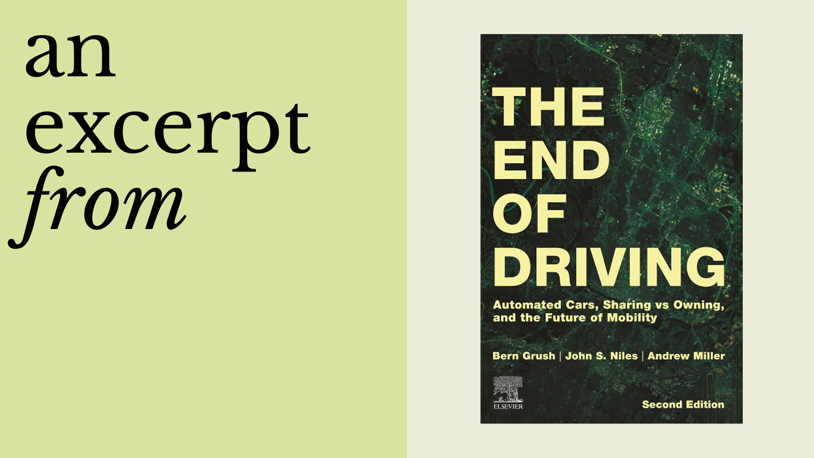 Book cover of "The End of Driving: Automated Cars, Sharing vs Owning, and the Future of Mobility" by Bern Grush, John S. Niles, and Andrew Miller, Second Edition—showcasing insight into robotaxis—shown next to the text "an excerpt from.