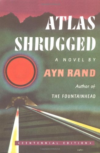 Book cover of "Atlas Shrugged" by Ayn Rand showing a stylized train emerging from a tunnel with a large red sun in the background; Centennial Edition label at the bottom.