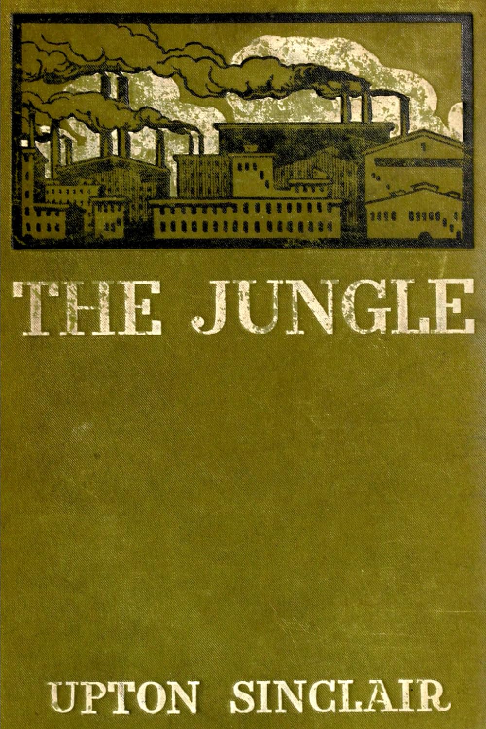 Olive green book cover of "The Jungle" by Upton Sinclair, featuring an illustration of factories with smoke rising from chimneys at the top.