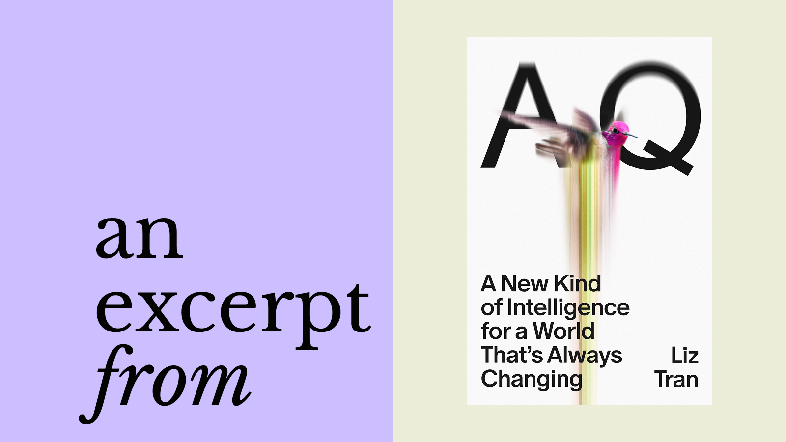 Book cover for Liz Tran's "AQ: A New Kind of Intelligence for a World That's Always Changing," with text overlay reading "an excerpt from" on a purple background.