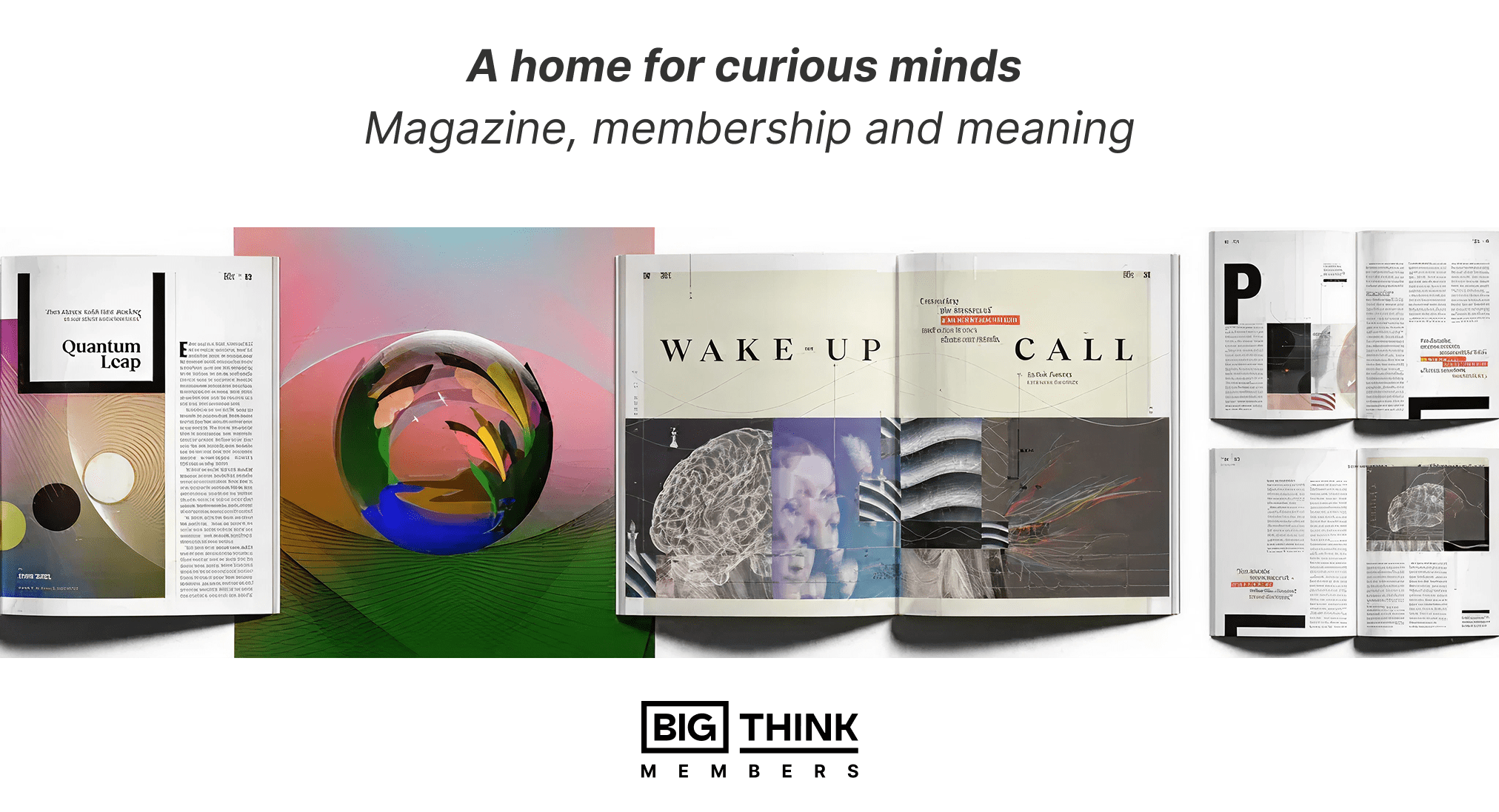 A promotional image for Big Think Members showing open magazines with various articles and visuals, highlighting how time blocking can help curious minds find meaning. Tagline: "A home for curious minds. Magazine, membership and meaning.