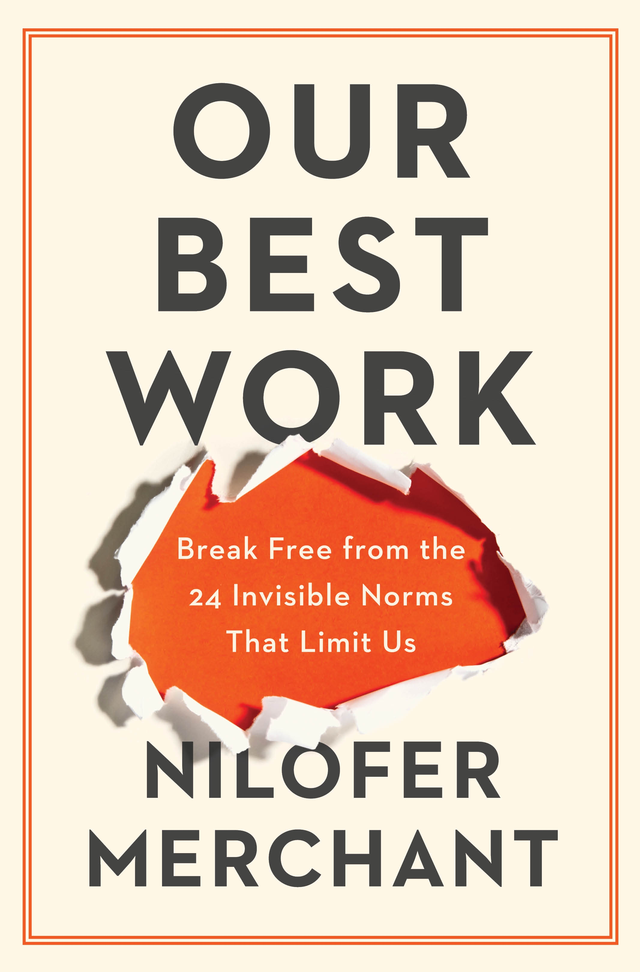 Book cover for "Our Best Work" by Nilofer Merchant, featuring text over a cream background with a torn red paper effect in the center.