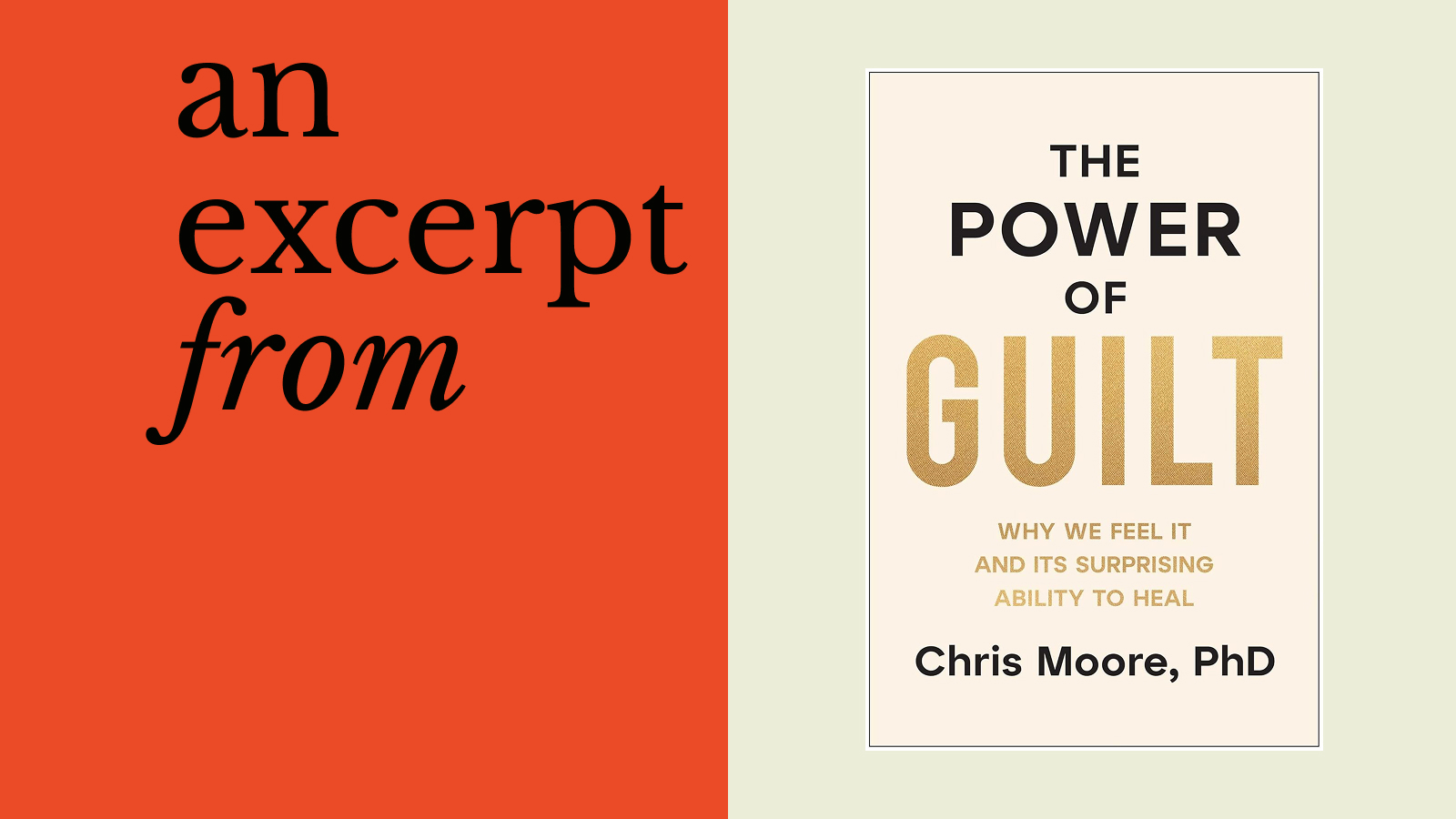 The image features a book cover titled "The Power of Guilt" by Chris Moore, PhD, highlighting the profound impact and influence guilt can have. A label on the left side reads "an excerpt from.
