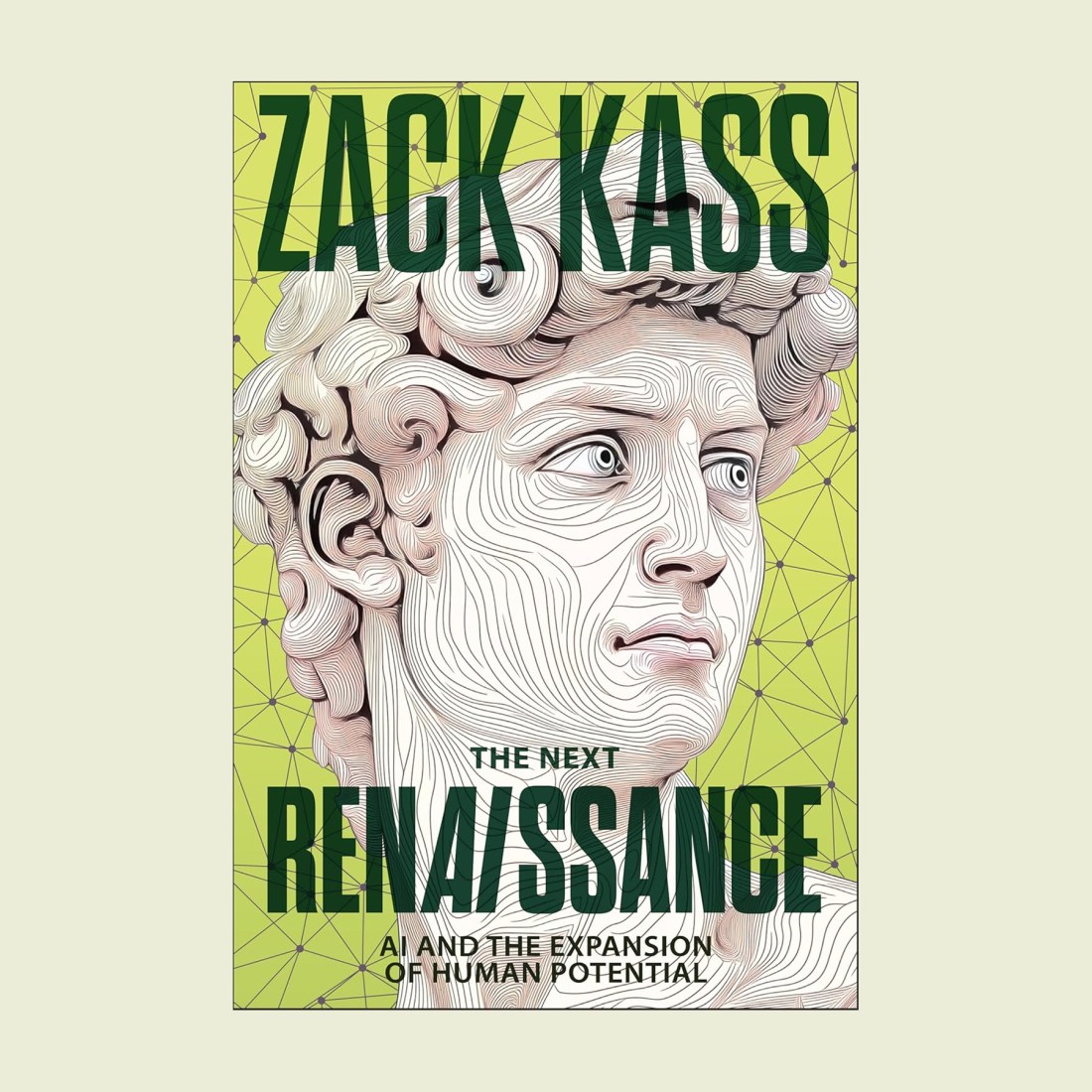 Book cover featuring a stylized illustration of Michelangelo’s David, capturing the spirit of New Work, with the title “The Next Renaissance: AI and the Expansion of Human Potential” by Zack Kass.