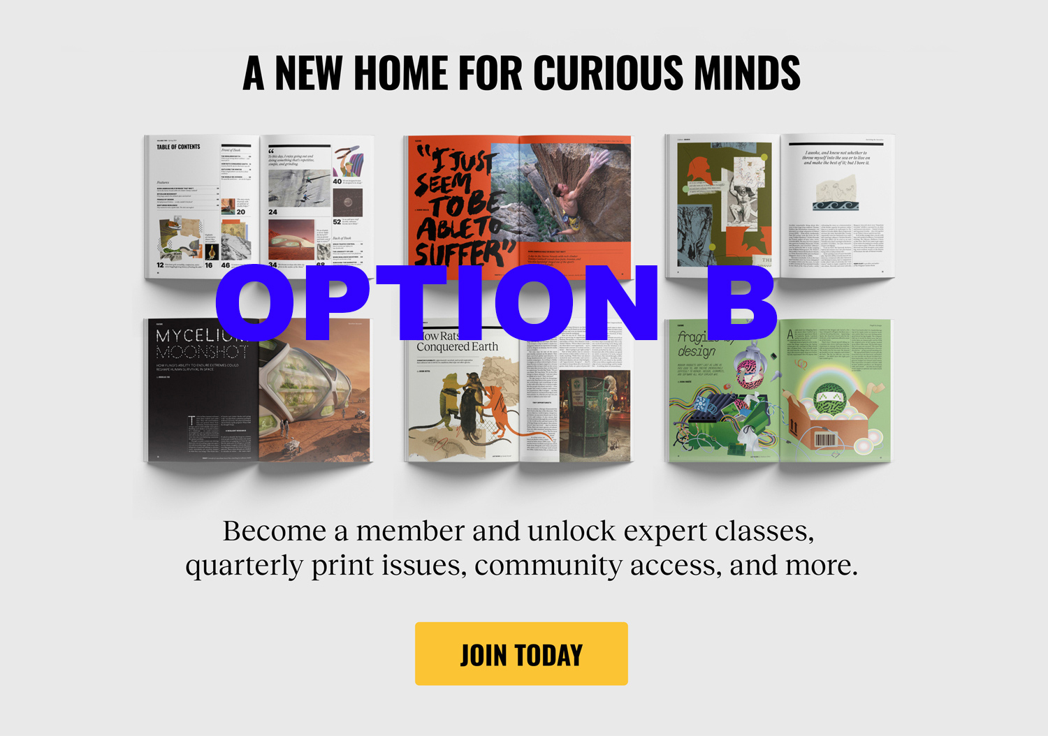 A display of open magazine spreads with "OPTION B" in large blue text overlay; a yellow "Join Today" button is at the bottom.